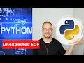 SyntaxError unexpected EOF while parsing