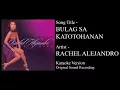 Rachel Alejandro - Bulag Sa Katotohanan (Karaoke - Original Sound Recording)