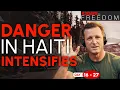 Days 16 to 27 - Vigilantes Turned the Tide in Haiti I Was Certain I Was Having a Heart Attack