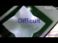 Difficult - By DJ Maxim (Piano Live)
