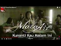 Download Lagu MATA AIR  - Kunanti Kau Malam Ini (Official Music Video)