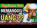 Lagu BEGINI AMALAN MEMANGGIL UANG YANG BENAR !! Amalkan , Uang Akan Berdatangan