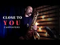 Download Lagu CLOSE TO YOU (Carpenters) Sax Angelo Torres - Saxophone Cover - AT Romantic CLASS #58