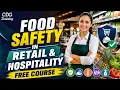 Food Safety in Retail Hospitality Complete Free Course