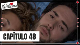 Alex Montoya y Berenice pasan la noche | Capítulo 48 | Allá te espero