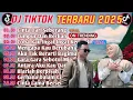 Lagu DJ TIKTOK TERBARU 2025-🎵DJ CINTA DARI SEBERANG 🎵DJ CINTAKU SUNGGUH LUAR BIASA - FULL ALBUM
