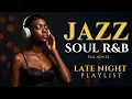 Download Lagu 🌙 Late Night Smooth Jazz \u0026 Soul R\u0026B – Saxophone \u0026 Guitar Grooves for Midnight Vibes