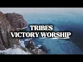 VICTORY WORSHIP - TRIBES