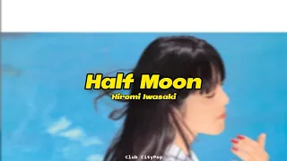 Download Hiromi Iwasaki - Half Moon (Tradução PT-BR) MP3