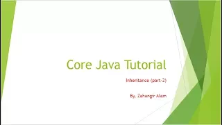 16 Core Java - Inheritance part