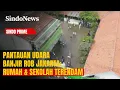 Pantauan Udara Banjir Rob Jakarta: Rumah \u0026 Sekolah Terendam Hingga 60 Cm | Sindo Prime | 04/12