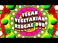 Download Lagu VEGAN VEGETARIAN - DUB REGGAE VERSION