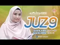 Murottal Juz 9 Full Lengkap Tadarus Ramadhan 2024 Merdu Penenang Hati dan Pikiran - Ahyani Zakiyani