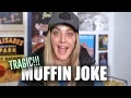 Bad jokes made funny Kate Quigley tells best muffin joke ever
