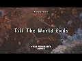 Till The World Ends (Yogi Monoarfa Remix)