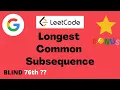 Leetcode 1143 Longest Common Subsequence Python Blind 75 Finally Done