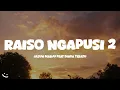 RAISO NGAPUSI 2 - JASUN MARJU FT. DINDA TERATU (LYRICS/LIRIK)🎶