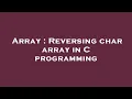 Array Reversing char array in C programming