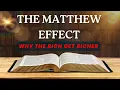 The Matthew Effect Why the Rich Keep Getting Richer
