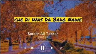 che di was da bado nawe sardar ali takkar song new look 2022