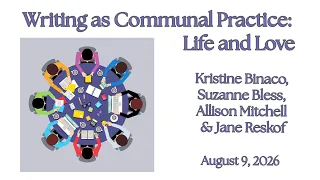 Writing as Communal Practice Life and Love August 9 2026