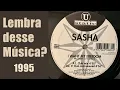 Sasha – I Want My Freedom (1995) Lembra dessa Música?