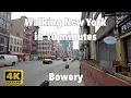 4K Walking New York Bowery From 3rd St to Grand St Downtown Manhattan