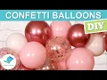 Lagu DIY Confetti Balloon Garland | How to Fill Confetti Balloons