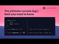 The ultimate console log hack you need to know