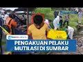 Download Lagu Pengakuan Pelaku Mutilasi di Padang Pariaman, Juga Bunuh 2 Gadis Lain Dikubur Dalam Sumur