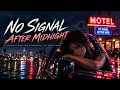 No Signal After Midnight | Nostalgic Night Pop & Emotional Late Night Songs