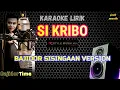 Download Lagu 🔴SI KRIBO KARAOKE - BAJIDOR SISINGAAN VERSION
