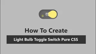 How to Create Light Bulb Toggle Button Pure CSS HTML