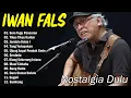 Lagu IWAN FALS FULL ALBUM TERBAIK TERPOPULER SEPANJANG MASA
