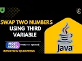 Swap Two Numbers Using Third Variable in Java Step-by-Step Explanation