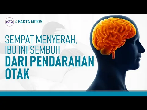 Pecah Pembuluh Darah Di Otak, Gejala dan Penanganannya