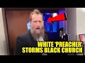 WATCH White Preacher Storms Pastor Jamal Bryant s Church to Disrupt Service