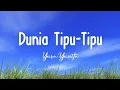 Download Lagu Yura Yunita - Dunia Tipu-Tipu (Lirik Lagu) | (Official Music Video)
