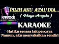 Download Lagu PILIH AKU ATAU DIA_MAYA ANGELA(KARAOKE)NADA WANITA.HD