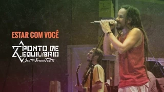 Download Ponto de Equilíbrio - Estar Com Você (DVD Juntos Somos Fortes) MP3