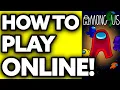 How To Play Among US Online 2025 - Step by Step