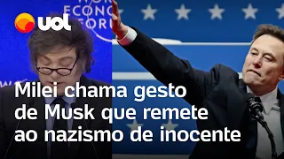 Milei chama gesto de Elon Musk que remete ao nazismo de inocente