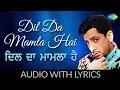 Download Lagu Dil Da Mamla Hai with lyrics | ਦਿਲ ਦਾ ਮਾਮਲਾ ਹੈ | Gurdaas Maan | Classic Bhangra BeatsFrom UK