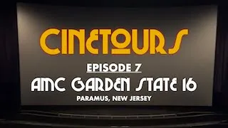 CineTours Episode 7 - AMC Garden State 16