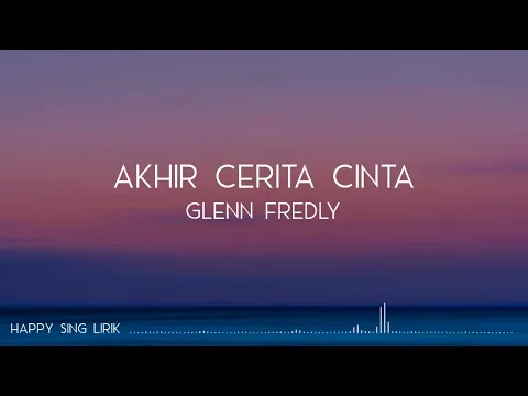 Download MP3 Glenn Fredly - Akhir Cerita Cinta (Lirik) #RIPGlennFredly