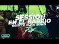 SESSION EN EL BARRIO #7 REMIX | GUSTY DJ❌ECKOYG❌FACU VAZQUEZ