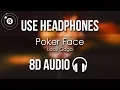 Download Lagu Lady Gaga - Poker Face (8D AUDIO)