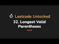 32 Longest Valid Parentheses Leetcode Unlocked - Python