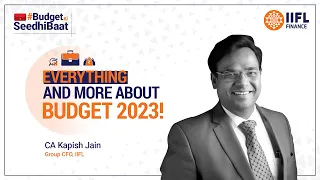 #BudgetKiSeedhiBaat with CA Kapish Jain - Group CFO, IIFL