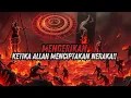 Mengapa Allah Menciptakan Neraka ?
